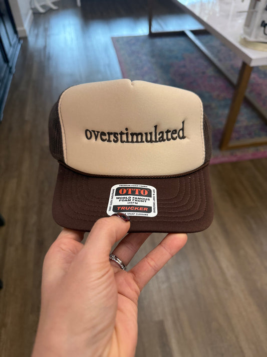 Overstimulated Trucker Hat