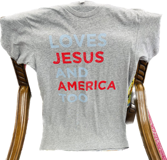 Loves Jesus and America Too